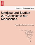Umrisse Und Studien Zur Geschichte Der Menschheit.