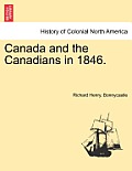 Canada and the Canadians in 1846. Vol. II, New Edition