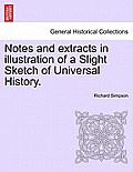 Notes and extracts in illustration of a Slight Sketch of Universal History.