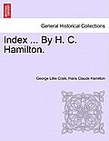 Index ... by H. C. Hamilton.