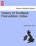 History of Scotland. First Edition. Index