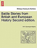 Battle Stories from British and European History Second edition.
