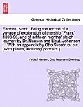 Farthest North. Being the record of a voyage of exploration of the ship Fram, 1893-96, and of a fifteen months' sleigh journey by Dr. Nansen and Lie