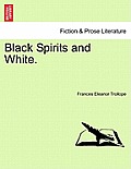 Black Spirits and White. Vol. I