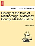 History of the town of Marlborough, Middlesex County, Massachusetts.
