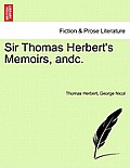 Sir Thomas Herbert's Memoirs, Andc.