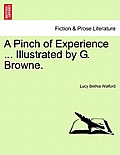 A Pinch of Experience ... Illustrated by G. Browne.