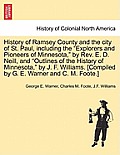 History of Ramsey County and the city of St. Paul, including the Explorers and Pioneers of Minnesota, by Rev. E. D. Neill, and Outlines of the Hist
