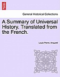 A Summary of Universal History. Translated from the French.