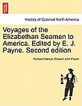 Voyages of the Elizabethan Seamen to America. Edited by E. J. Payne. Second Edition