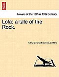Lola: A Tale of the Rock.