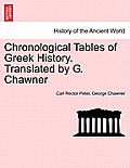 Chronological Tables of Greek History. Translated by G. Chawner