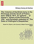 The Victories of the British Army in the Peninsula and the South of France, from 1808 to 1814. an Epitome ... of Napier's History of the Peninsular W