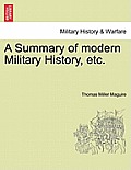 A Summary of Modern Military History, Etc.