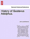 History of Gustavus Adolphus.