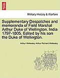 Supplementary Despatches, Correspondenc and Memoranda of Field Marshal: Arthur Duke of Wellington, K.G., Volume 4