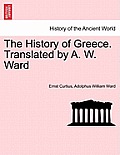 The History of Greece. Translated by A. W. Ward