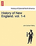 History of New England. vol. 1-4