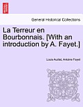 La Terreur En Bourbonnais. [With an Introduction by A. Fayet.] I. Lyon