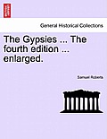 The Gypsies ... the Fourth Edition ... Enlarged.