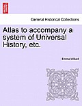Atlas to Accompany a System of Universal History, Etc.
