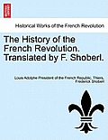 The History of the French Revolution. Translated by F. Shoberl. VOL.V
