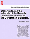 Observations on the Schedule of the Records and Other Documents of the Corporation of Bedford.