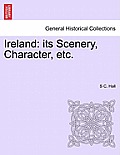 Ireland: its Scenery, Character, etc.VOL.II