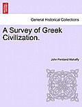 A Survey of Greek Civilization.