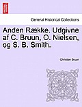 Anden R?kke. Udgivne af C. Bruun, O. Nielsen, og S. B. Smith. Femte Bind