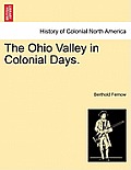 The Ohio Valley in Colonial Days.