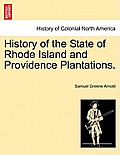 History of the State of Rhode Island and Providence Plantations.