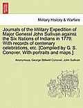 Journals of the Military Expedition of Major General John Sullivan against the Six Nations of Indians in 1779. With records of centenary celebrations,