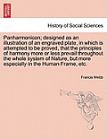 Panharmonicon; Designed as an Illustration of an Engraved Plate, in Which Is Attempted to Be Proved, That the Principles of Harmony More or Less Preva