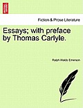 Essays; With Preface by Thomas Carlyle.