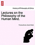 Lectures on the Philosophy of the Human Mind. THIRTEENTH EDITION