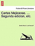 Cartas Mejicanas. ... Segunda Edicion, Etc.