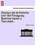Ensayo de La Historia Civil del Paraguay, Buenos-Ayres y Tucuman. Tomo Primero, Secunda Edicion