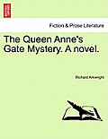 The Queen Anne's Gate Mystery. a Novel. Vol. I.