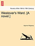 Westover's Ward. [A Novel.] Vol. II.