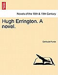 Hugh Errington. a Novel.