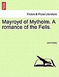Mayroyd of Mytholm. a Romance of the Fells.