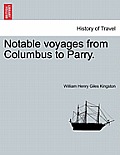 Notable Voyages from Columbus to Parry.