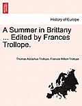 A Summer in Brittany ... Edited by Frances Trollope.