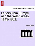Letters from Europe and the West Indies. 1843-1862.