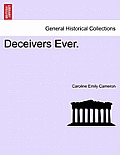 Deceivers Ever. Vol. II.