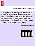 Savage Africa: being the narrative of a tour in equatorial, south-western, and north-western Africa; with notes on the habits of the