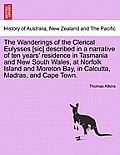 The Wanderings of the Clerical Eulysses [Sic] Described in a Narrative of Ten Years' Residence in Tasmania and New South Wales, at Norfolk Island and