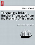 Through the British Empire. [Translated from the French.] With a map.