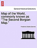 Map of the World, Commonly Known as The Second Borgian Map.